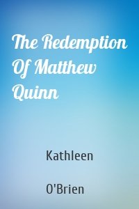 The Redemption Of Matthew Quinn