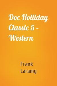 Doc Holliday Classic 5 – Western