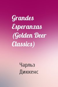 Grandes Esperanzas (Golden Deer Classics)