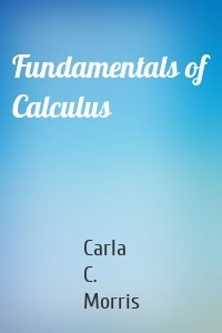 Fundamentals of Calculus