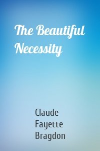 The Beautiful Necessity