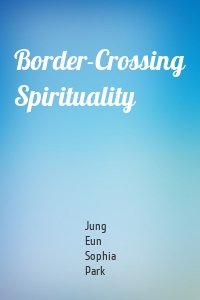 Border-Crossing Spirituality