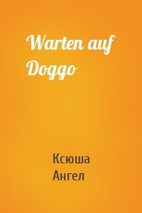 Warten auf Doggo