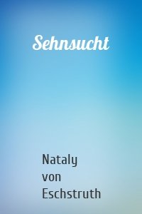 Sehnsucht