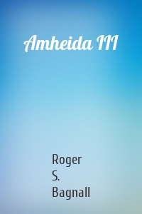 Amheida III