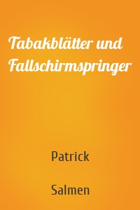 Tabakblätter und Fallschirmspringer