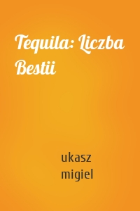 Tequila: Liczba Bestii