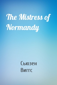 The Mistress of Normandy