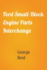 Ford Small-Block Engine Parts Interchange