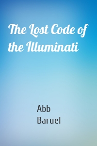 The Lost Code of the Illuminati