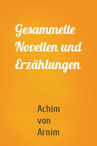 Gesammelte Novellen und Erzählungen