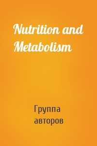 Nutrition and Metabolism