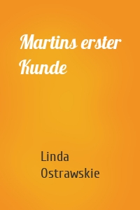 Martins erster Kunde