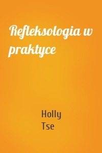 Refleksologia w praktyce