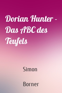 Dorian Hunter - Das ABC des Teufels