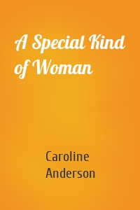 A Special Kind of Woman