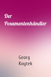 Der Posamentenhändler