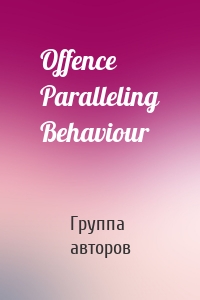 Offence Paralleling Behaviour