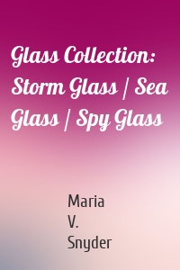 Glass Collection: Storm Glass / Sea Glass / Spy Glass