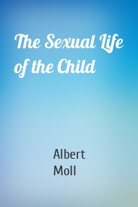 The Sexual Life of the Child