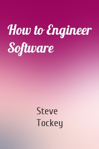 How to Engineer Software