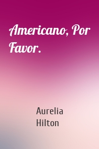Americano, Por Favor.