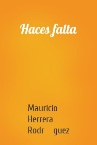 Haces falta