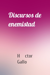 Discursos de enemistad