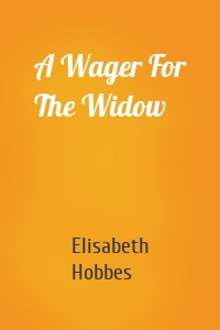 A Wager For The Widow