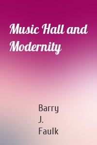Music Hall and Modernity