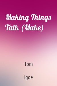 Making Things Talk (Make)