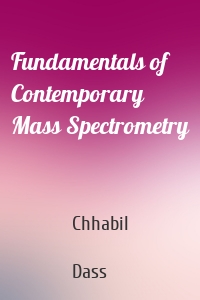 Fundamentals of Contemporary Mass Spectrometry