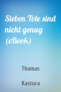 Sieben Tote sind nicht genug (eBook)