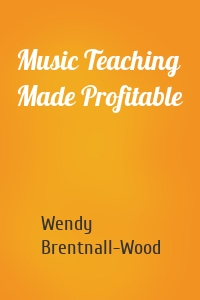 Music Teaching Made Profitable