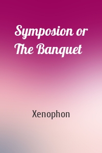 Symposion or The Banquet