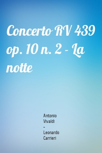 Concerto RV 439 op. 10 n. 2 - La notte