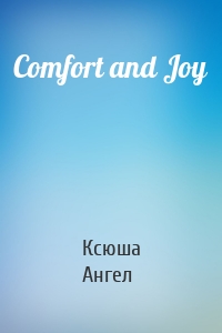 Comfort and Joy