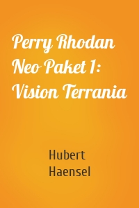 Perry Rhodan Neo Paket 1: Vision Terrania