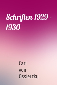 Schriften 1929 - 1930