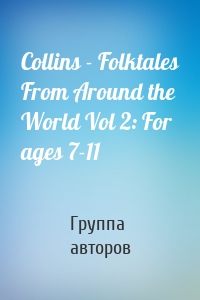 Collins - Folktales From Around the World Vol 2: For ages 7-11