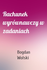 Rachunek wyrównawczy w zadaniach