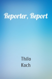 Reporter, Report