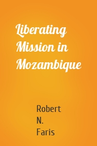 Liberating Mission in Mozambique