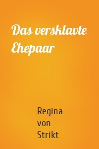 Das versklavte Ehepaar
