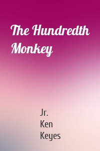 The Hundredth Monkey