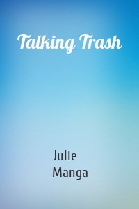 Talking Trash