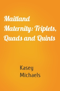 Maitland Maternity: Triplets, Quads and Quints