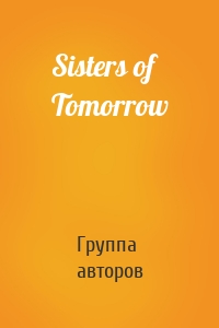 Sisters of Tomorrow