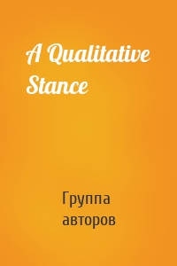 A Qualitative Stance