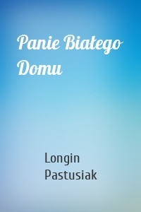 Panie Białego Domu